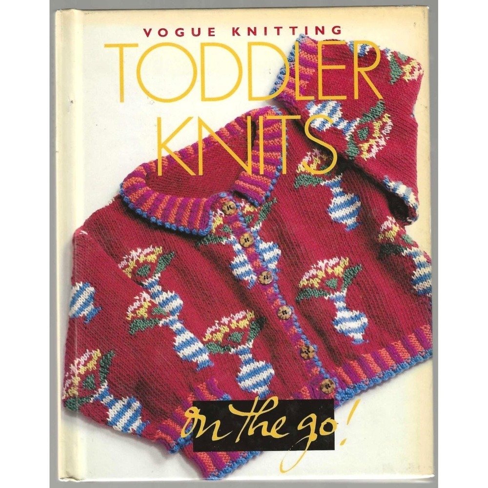 Toddler Knits Vogue Knitting 21 Projects‎ Vest Pullover Cardigan Coat Rompers